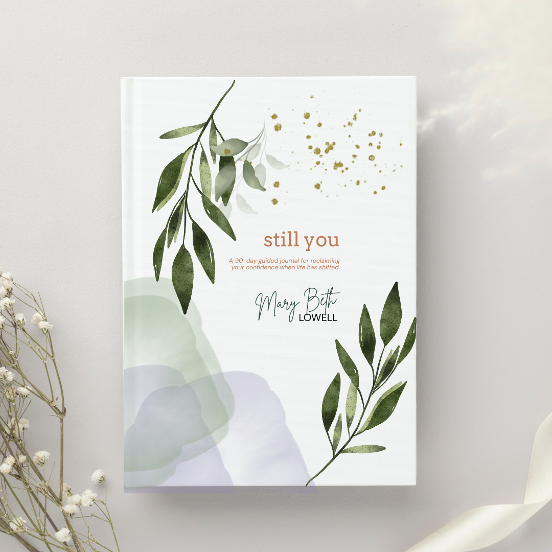 Still You — A 90-Day Guided Experience by Mary Beth Lowell